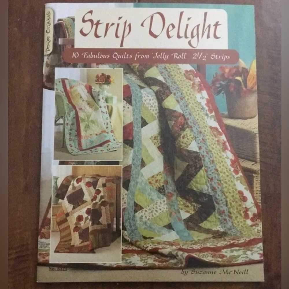Strip Delight 10 fabulous quilts from Jelly Rolls 2 1/2” strips